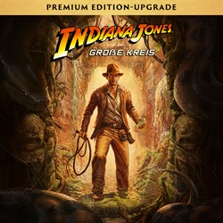 Indiana Jones und der Große Kreis™: Digital Premium Upgrade