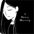 A Heavy Morning