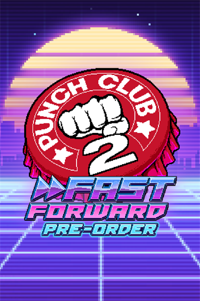 Punch Club 2: Fast Forward - Pre-order Edition