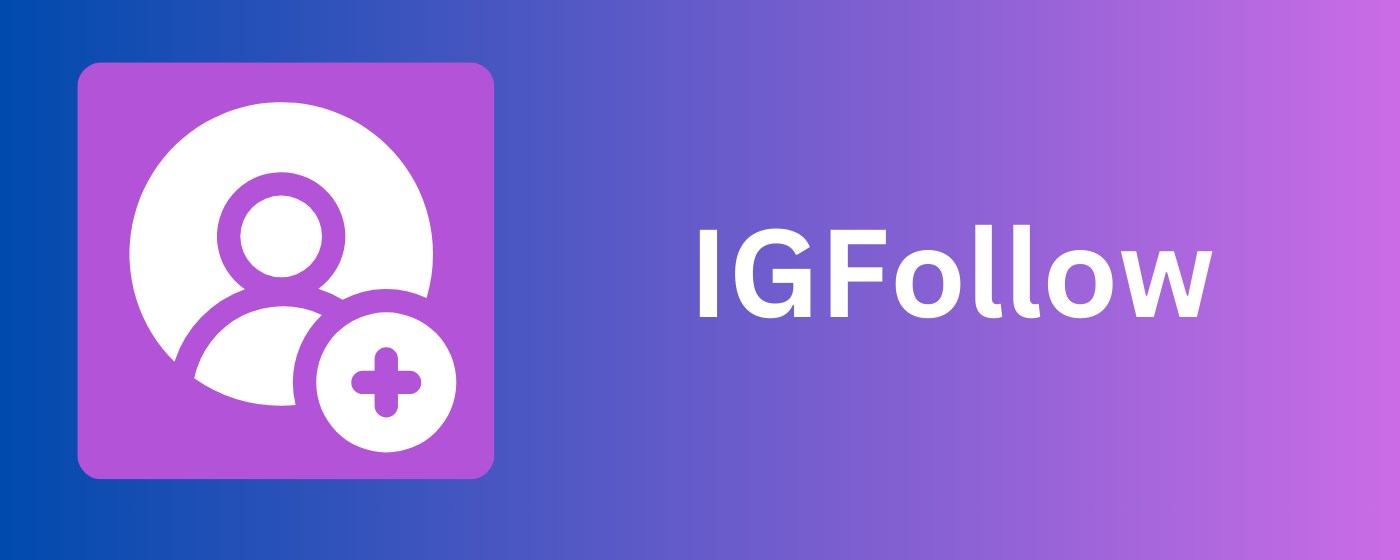 IGFollow - Follower Export Tool for Ins