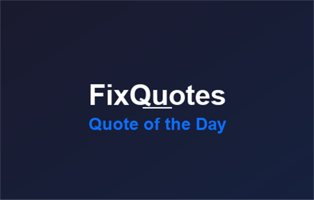 Quote of the Day & Motivation - FixQuotes