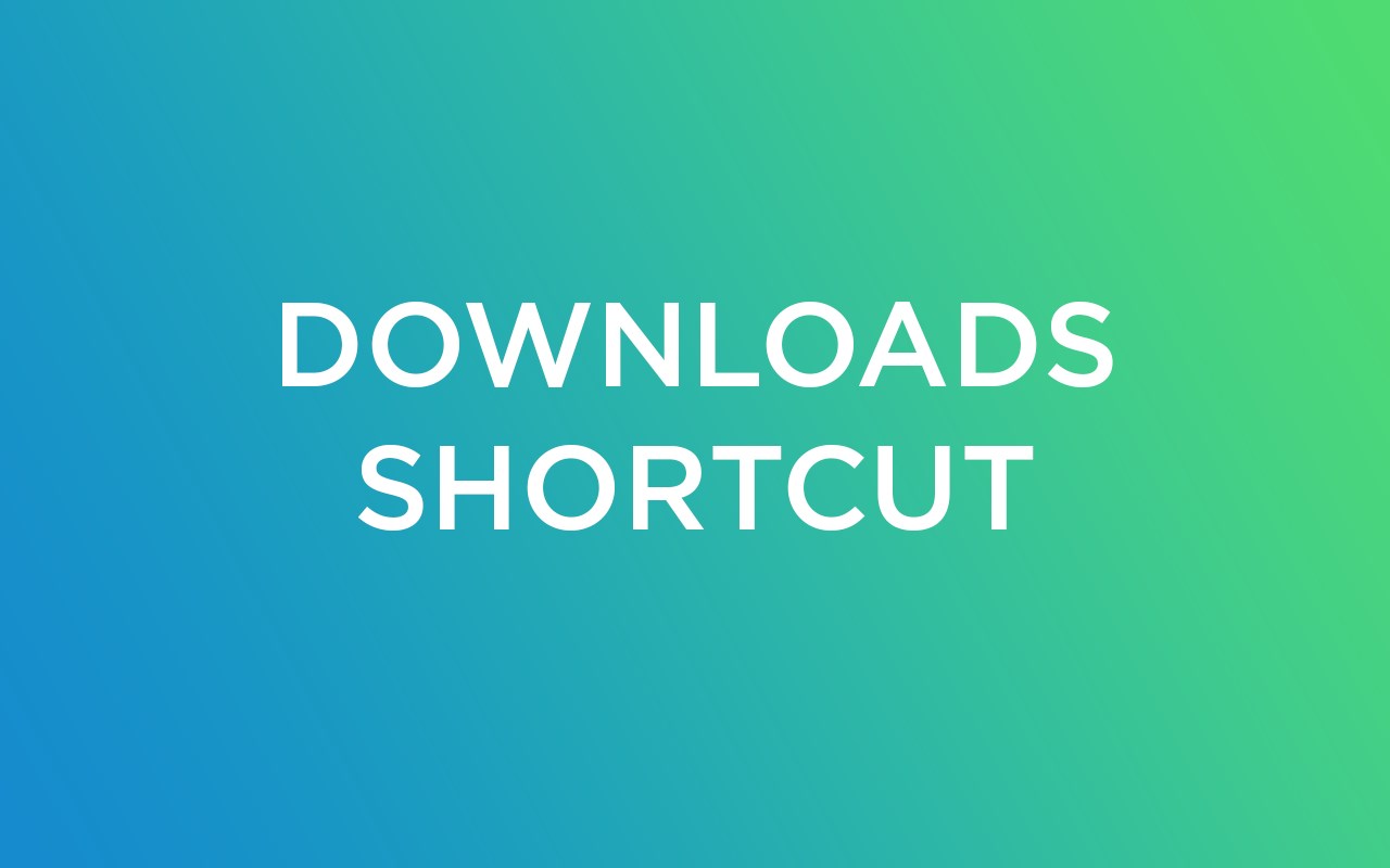 Downloads Shortcut