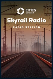 Cities: Skylines II - Skyrail Radio