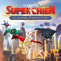 DC Krypto Super-Chien: Les aventures de Krypto et Ace