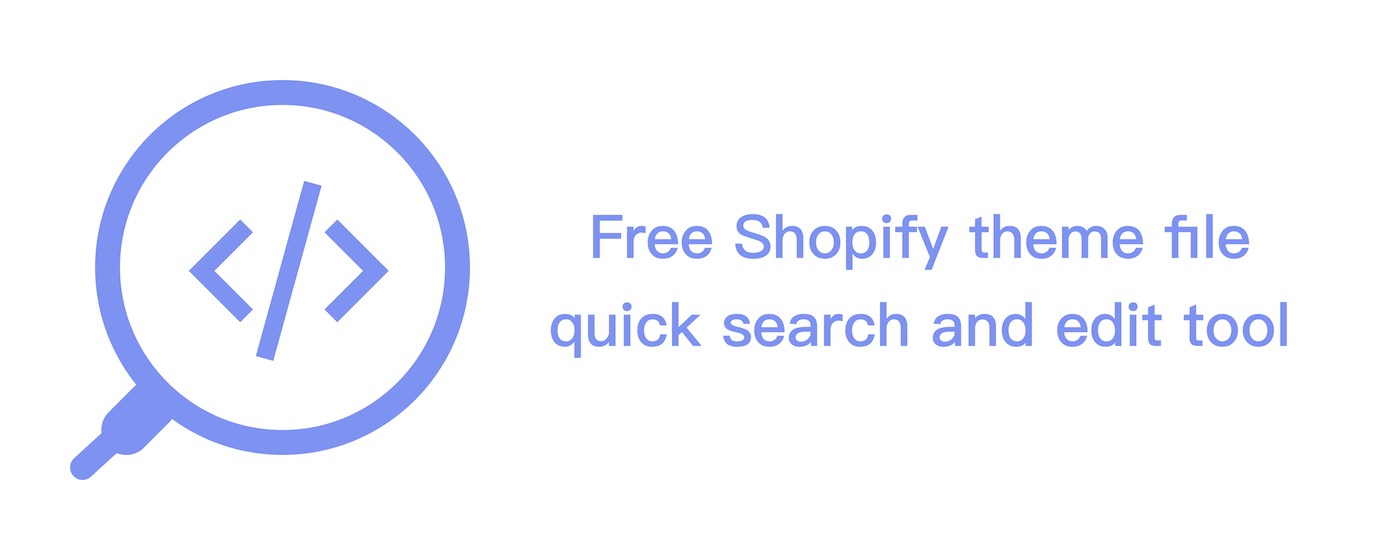 Shopify theme edit & liquid file search tool marquee promo image