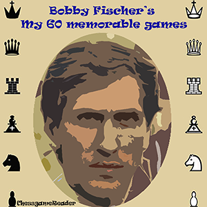 Bobby Fischer - 60 memorable games 2