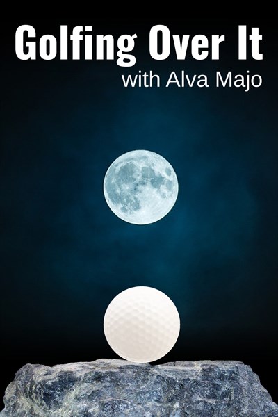 Golfing Over It with Alva Majo