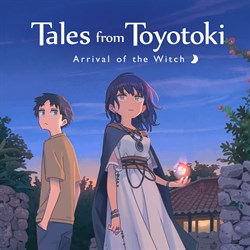 Tales from Toyotoki: Arrival of the Witch