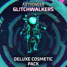 ASTRONEER: Glitchwalkers - Deluxe Cosmetic Pack cover image