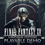 FINAL FANTASY XV WINDOWS EDITION Playable Demo