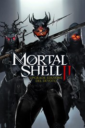 Upgrade Mortal Shell II: Edizione del Devoto