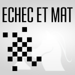 Echec et mat