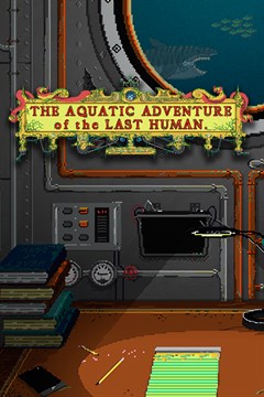 Cover poster for The Aquatic Adventure of the Last Human