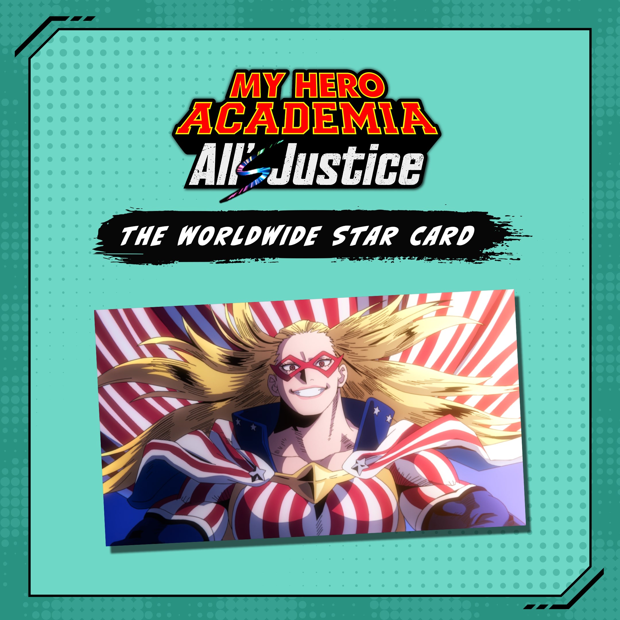 MY HERO ACADEMIA: All’s Justice - The Worldwide Star Card