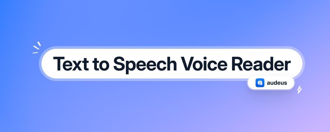 Text to Speech (TTS) Read Aloud Voice Reader by Audeus