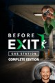 Before Exit : Gas Station Complete Edition