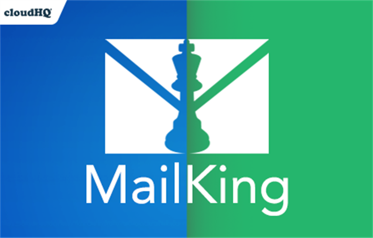 MailKing: Email Campaigns in Gmail by cloudHQ
