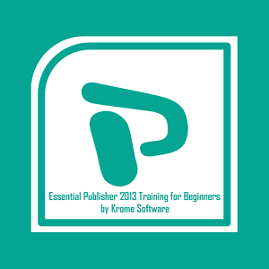 Essential Publisher 2013 Training for Beginners