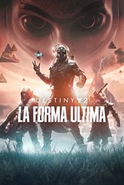 Destiny 2: La Forma Ultima