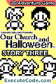 Our Church and Halloween RPG - Story Five (James Version)