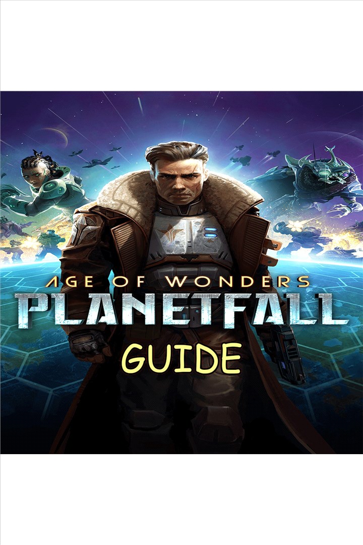 Age Of Wonders Planetfall Guide By GuideWorlds.com