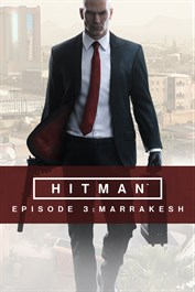 HITMAN™: Эпизод 3. Марракеш