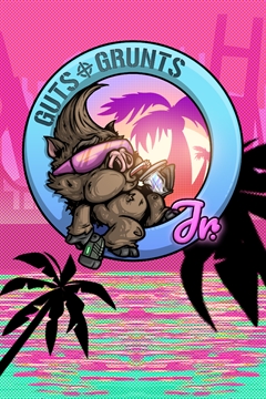 Guts 'n Grunts Jr.