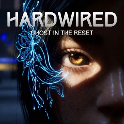 HARDWIRED: Ghost In The Reset