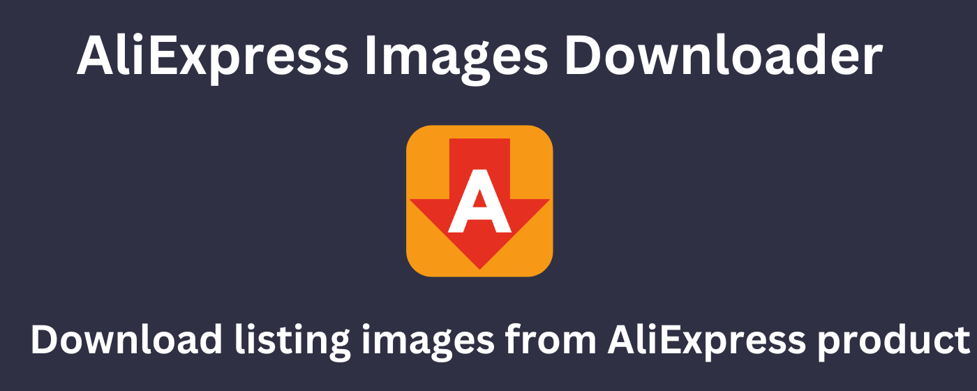 AliExpress Images Downloader marquee promo image
