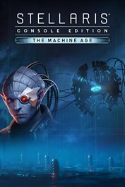 Stellaris: Console Edition - The Machine Age (X|S)