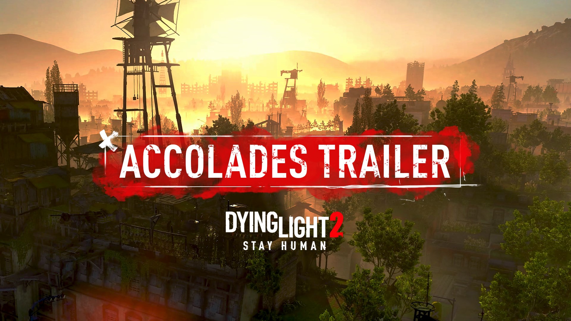 Dying Light 2 Stay Human - Accolades Trailer