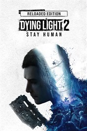 Dying Light 2: Stay Human - Reloaded Edition