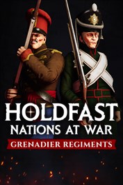 Holdfast: Nations At War - Grenadier Regiments