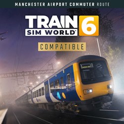 Train Sim World® 6: Manchester Airport Commuter: Manchester - Alderley Edge