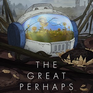 The Great Perhaps