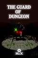 The guard of dungeon