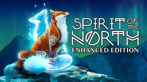 Spirit of the North: Enhanced Edition
