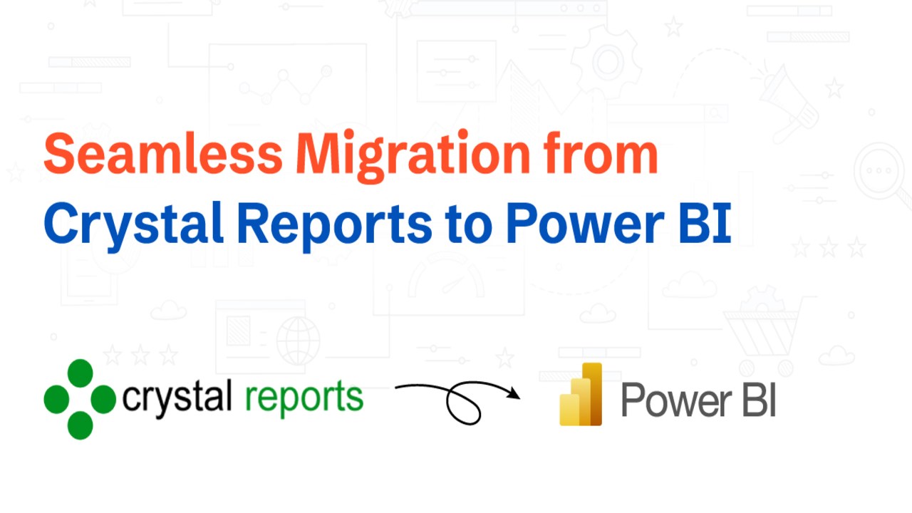 Snapshot 1 of Crystal Reports to Power BI Migration