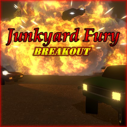 Junkyard Fury - Breakout