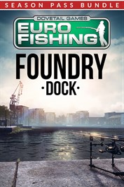 Euro Fishing: Foundry Dock + Season Pass