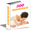 300 Câu Hỏi Của Bố Mẹ Trẻ