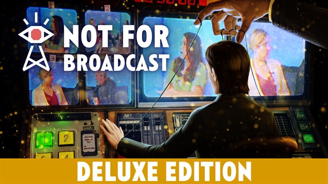 Not For Broadcast — Deluxe · Xbox