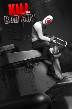 Cover poster for Kill The Bad Guy