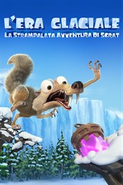 L’Era Glaciale La strampalata avventura di Scrat