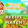 Plant Evolution Recipe Match