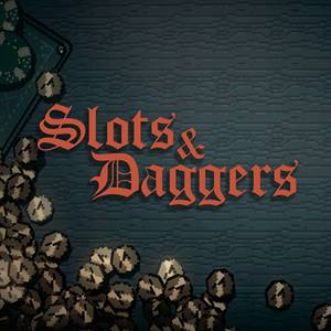 Slots & Daggers