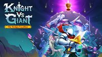 Knight vs Giant: The Broken Excalibur