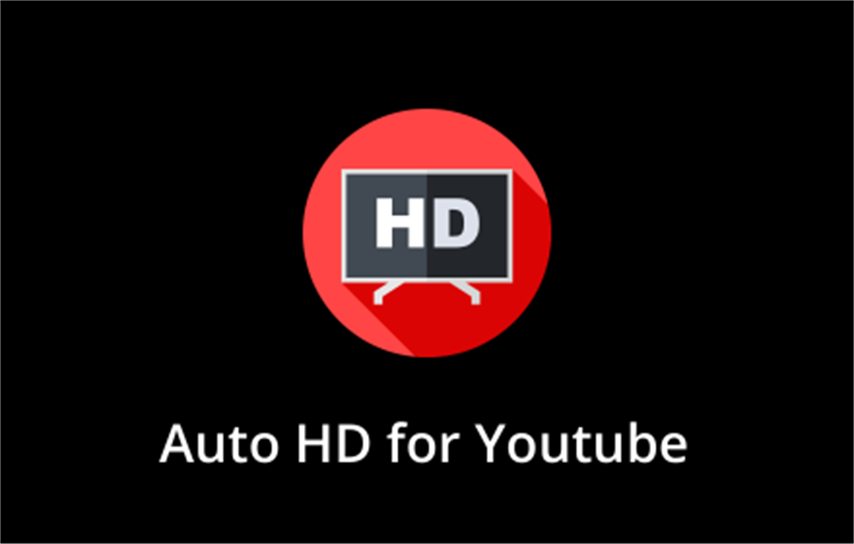 Auto HD/Automatic 4K for Youtube™