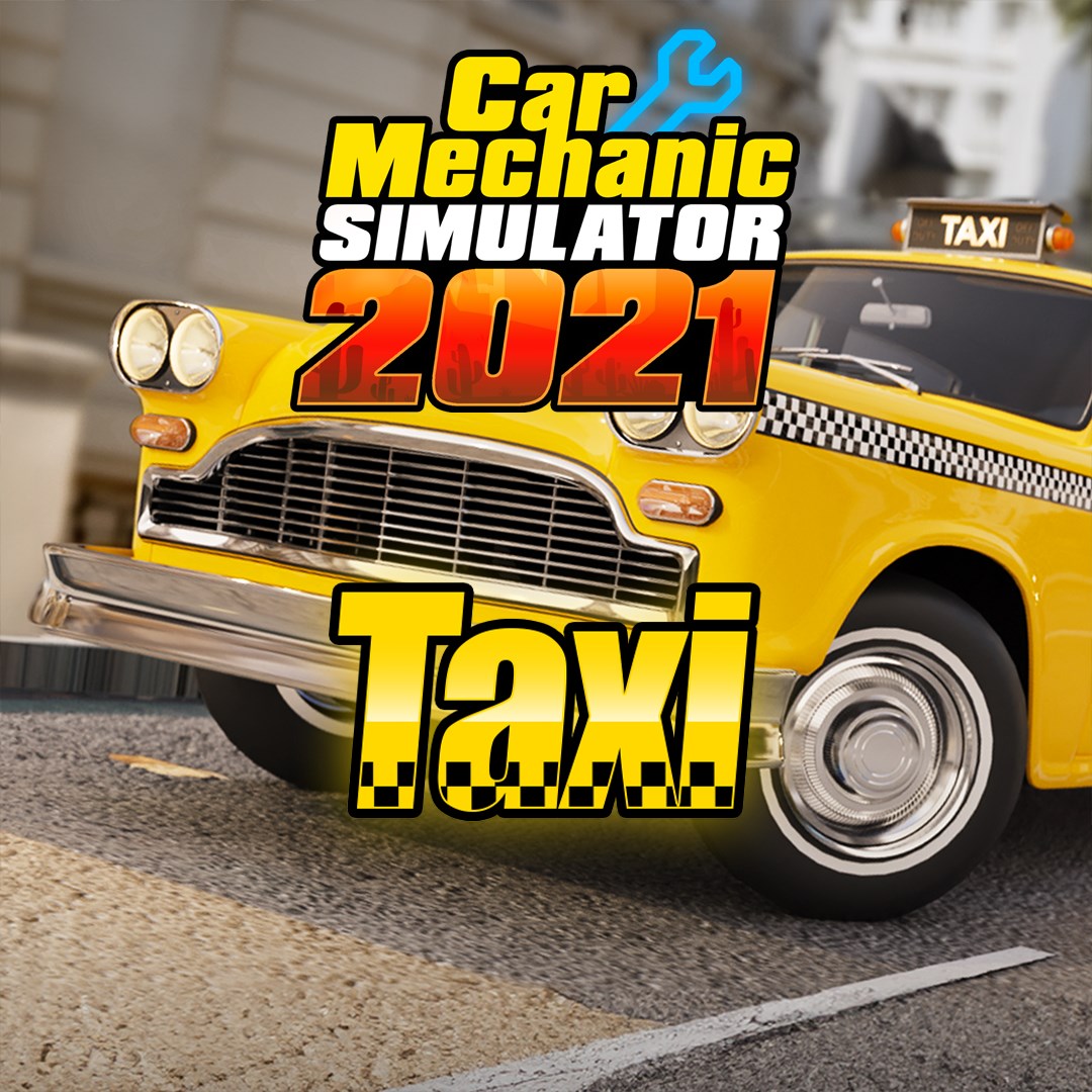 Car Mechanic Simulator 2021 - Taxi DLC
