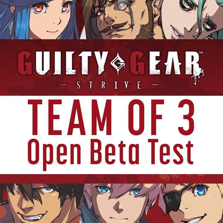 Guilty Gear -Strive- Team of 3 Network Open Beta Test
